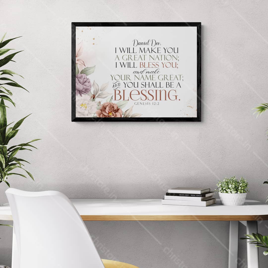 I Will Bless You And You Will Be A Blessing - Genesis 12:2 - Personalized