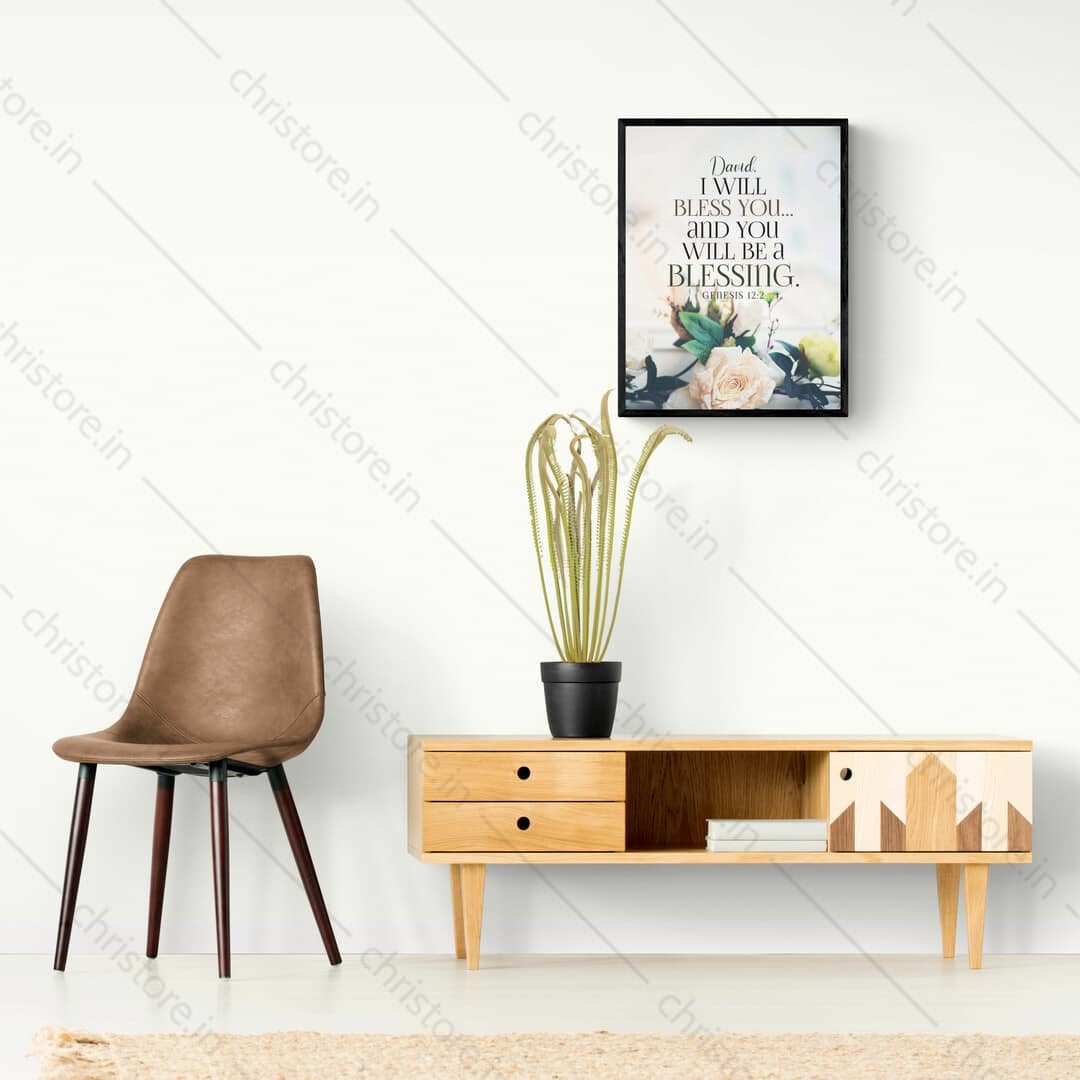 I Will Bless You And You Will Be A Blessing - Genesis 12:2 - Personalized