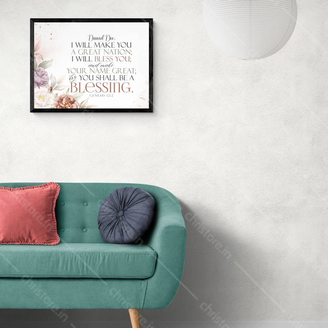 I Will Bless You And You Will Be A Blessing - Genesis 12:2 - Personalized