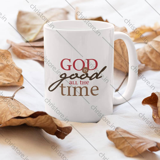 God Is Good All The Time - Christian Quote