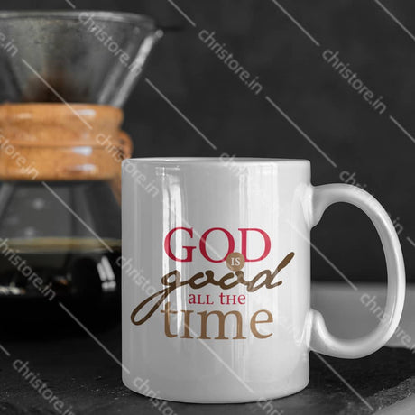 God Is Good All The Time - Christian Quote