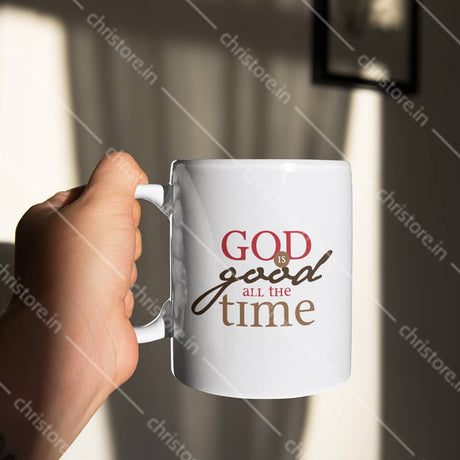 God Is Good All The Time - Christian Quote