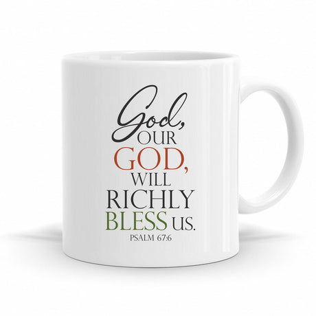 God Our God Will Richly Bless Us - Psalm 67:6