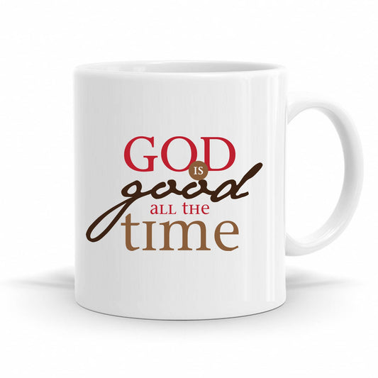 God Is Good All The Time - Christian Quote