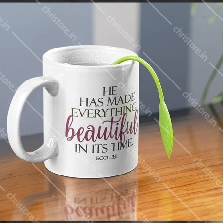 He Has Made Everything Beautiful In His Time - Ecclesiastes 3:11