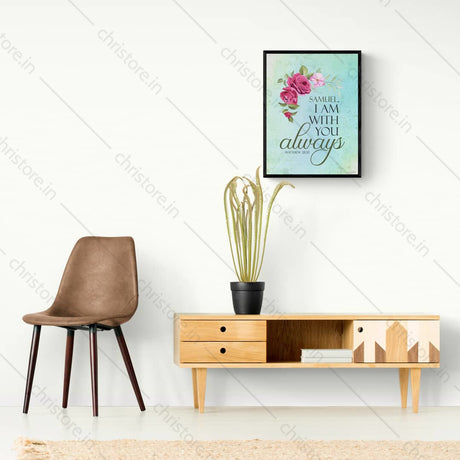 I Am With You Always - Matthew 28:20 - Personalized