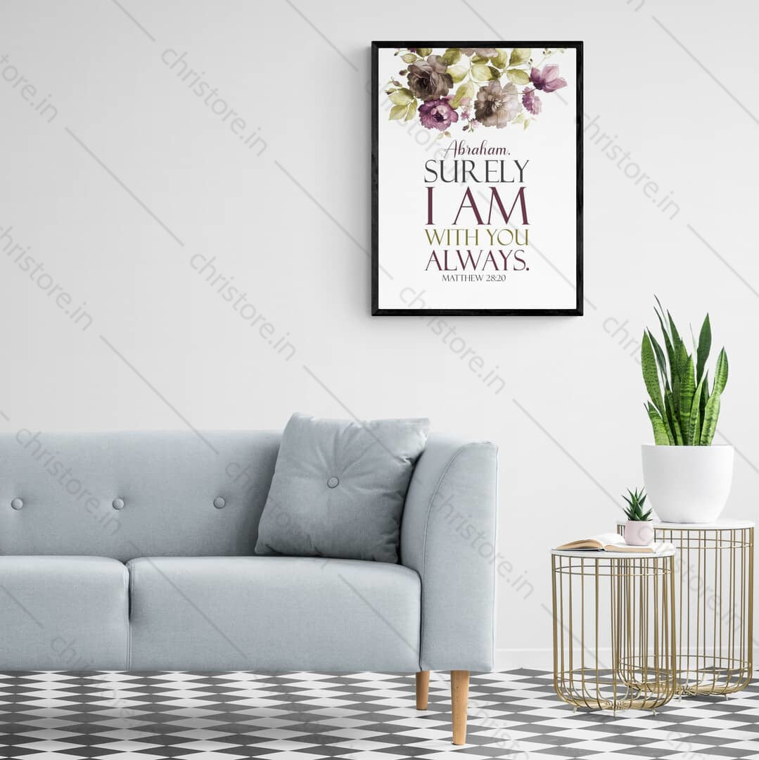 I Am With You Always - Matthew 28:20 - Personalized