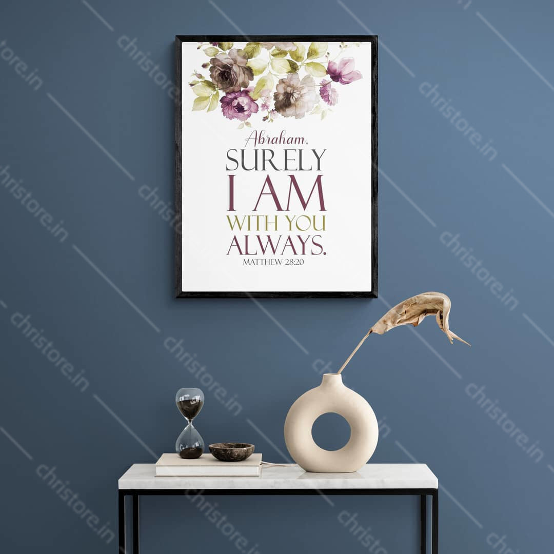 I Am With You Always - Matthew 28:20 - Personalized