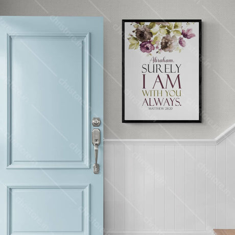I Am With You Always - Matthew 28:20 - Personalized