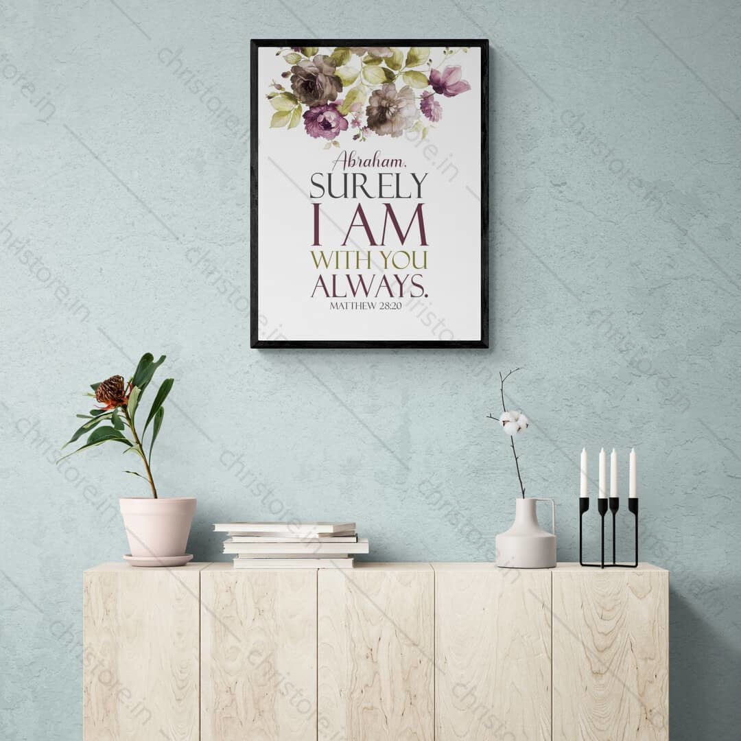 I Am With You Always - Matthew 28:20 - Personalized