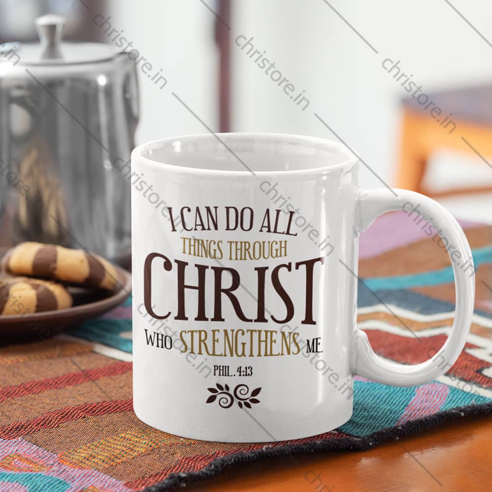 I Can Do All Things Through Christ - Philippians 4:13