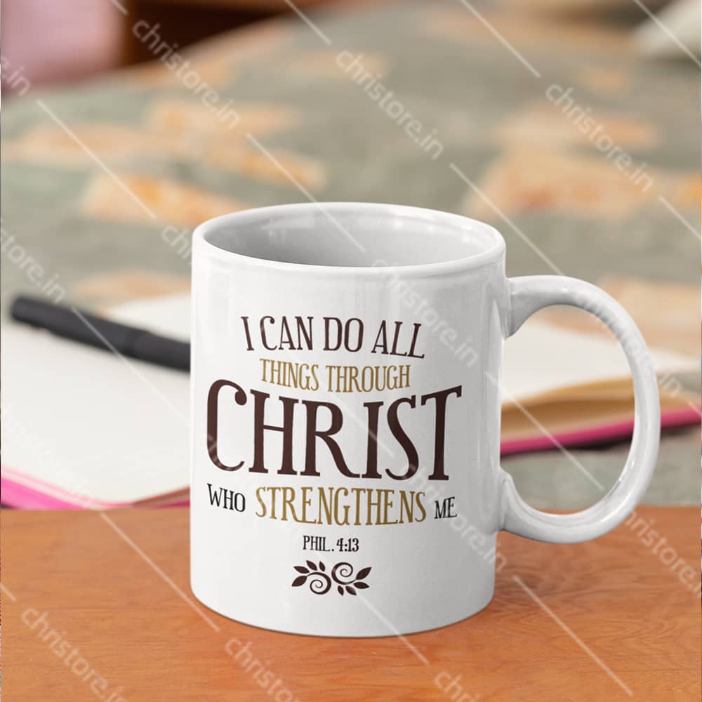 I Can Do All Things Through Christ - Philippians 4:13