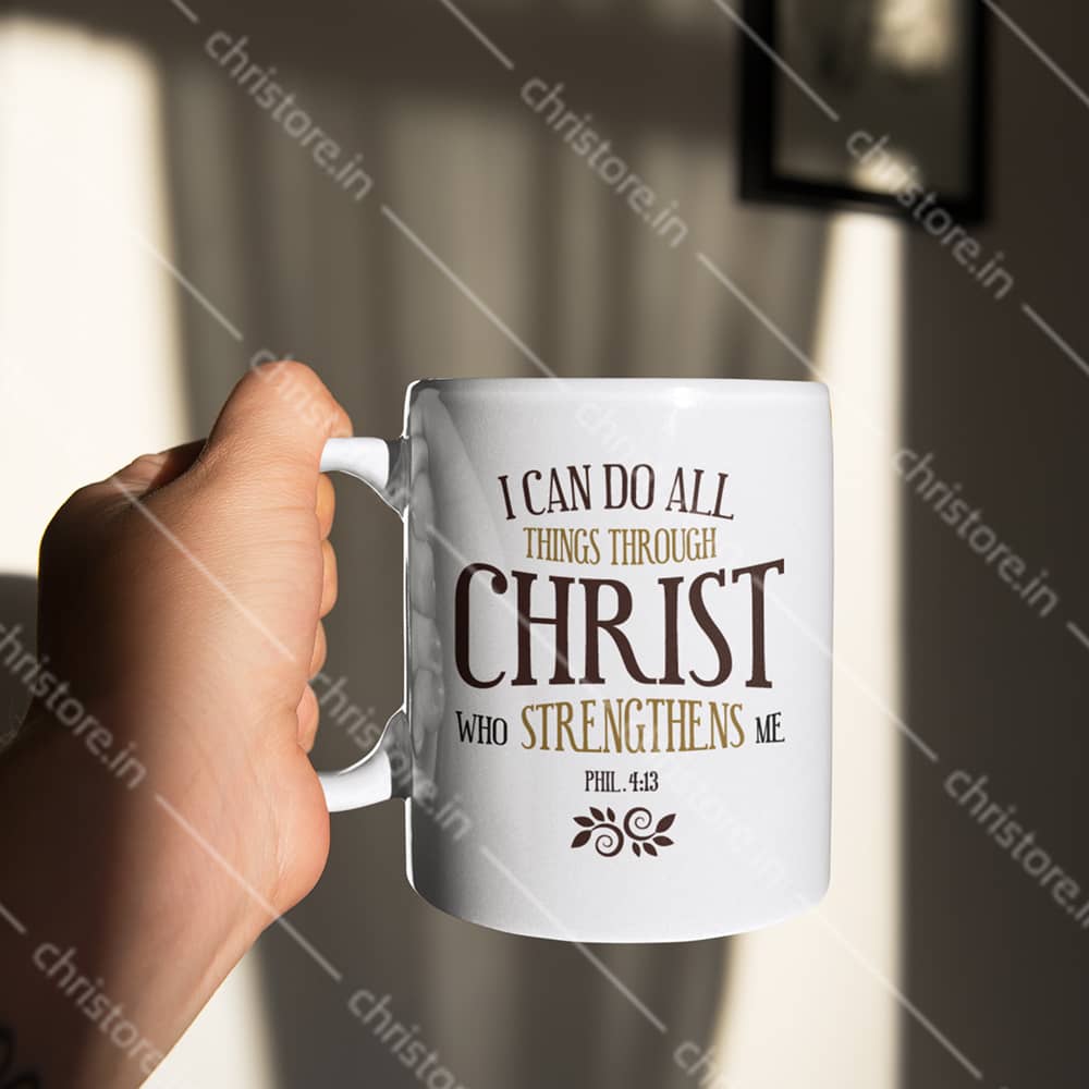 I Can Do All Things Through Christ - Philippians 4:13