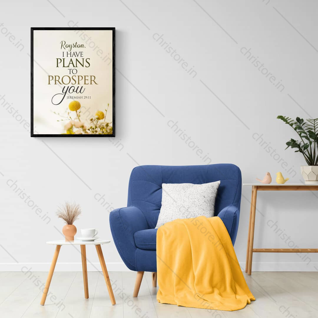 I Have Plans To Prosper You - Jeremiah 29:11 - Personalized