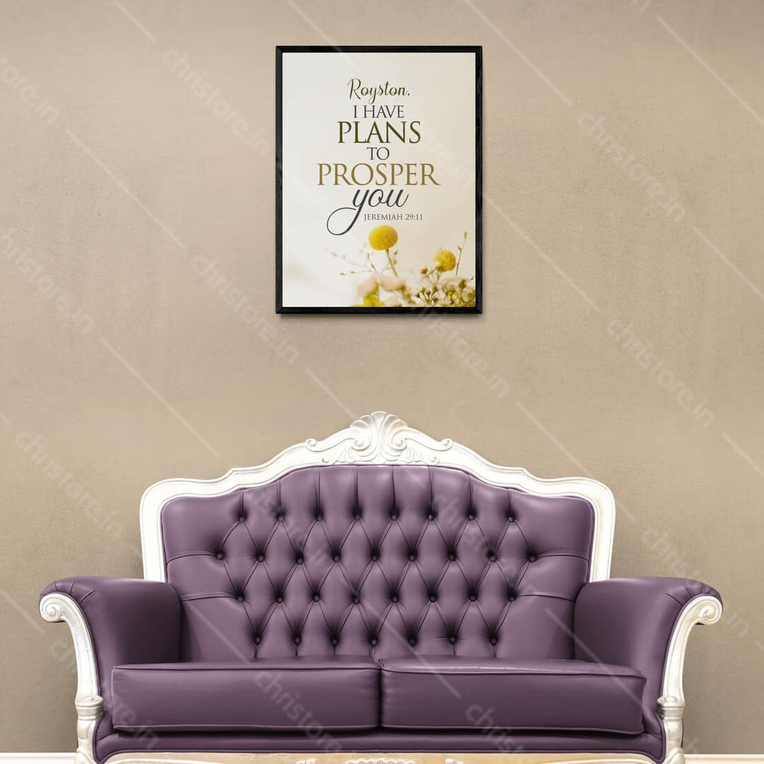 I Have Plans To Prosper You - Jeremiah 29:11 - Personalized