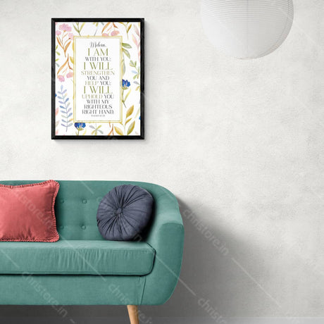 I Am With You And Will Strengthen You - Isaiah 41:10 - Personalized