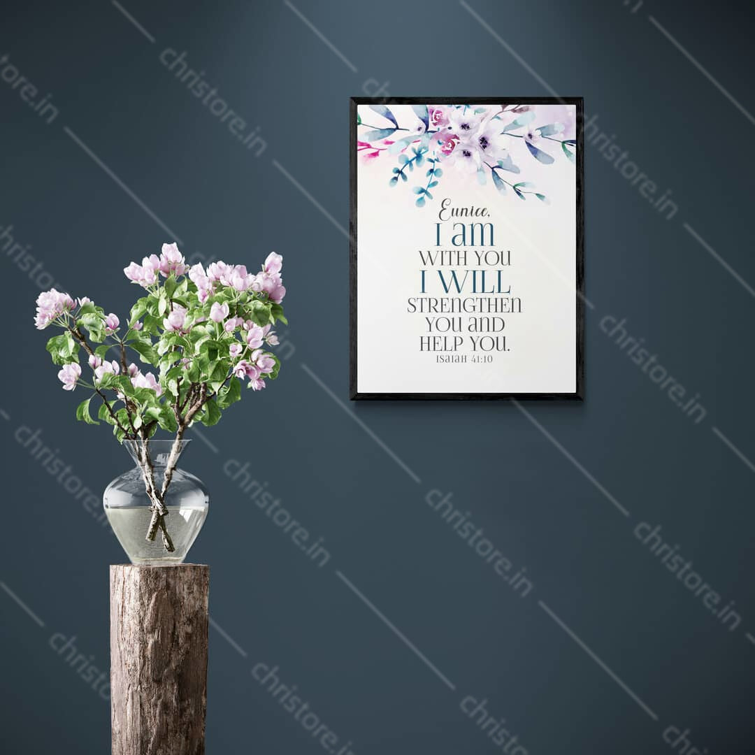 I Am With You And Will Strengthen You - Isaiah 41:10 - Personalized