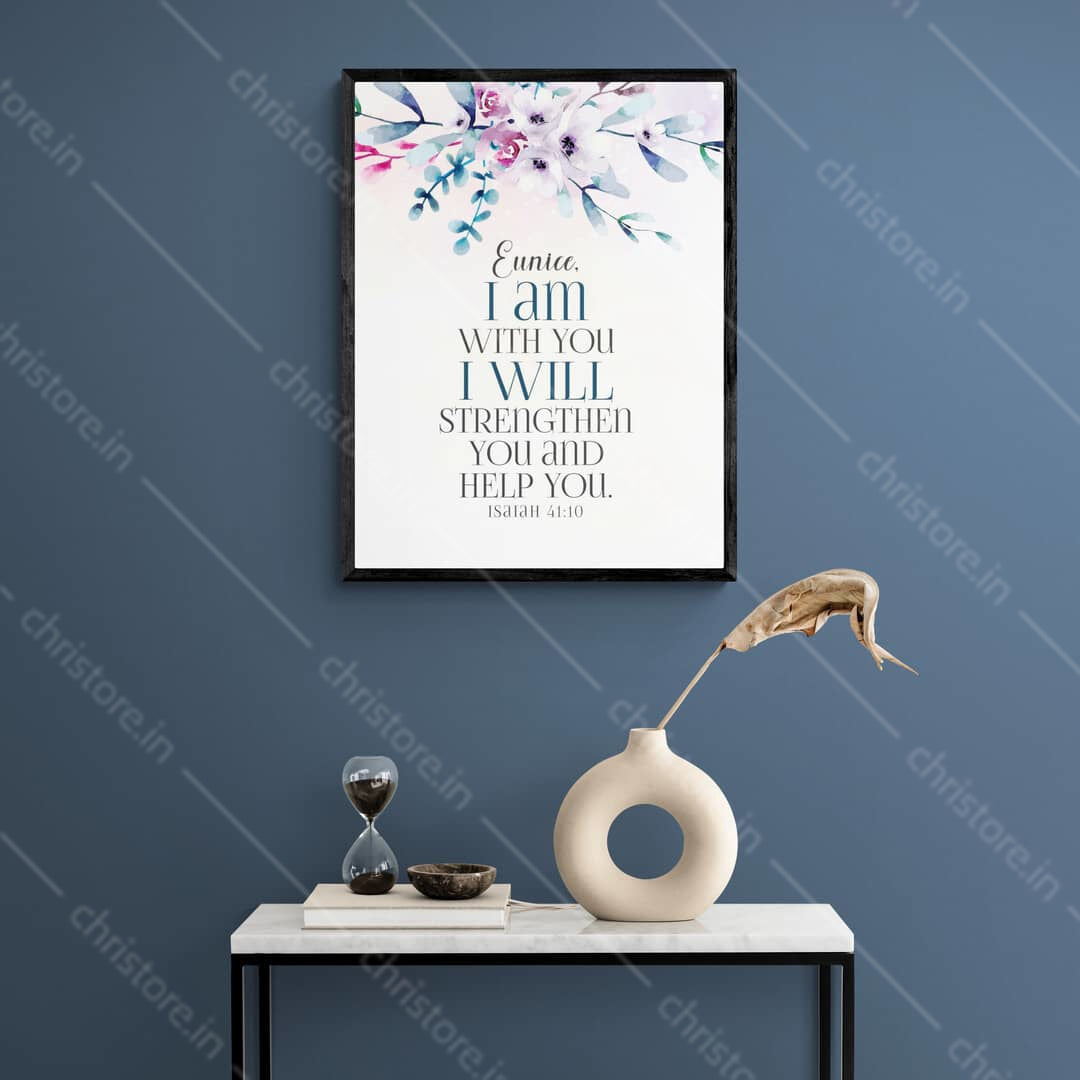 I Am With You And Will Strengthen You - Isaiah 41:10 - Personalized