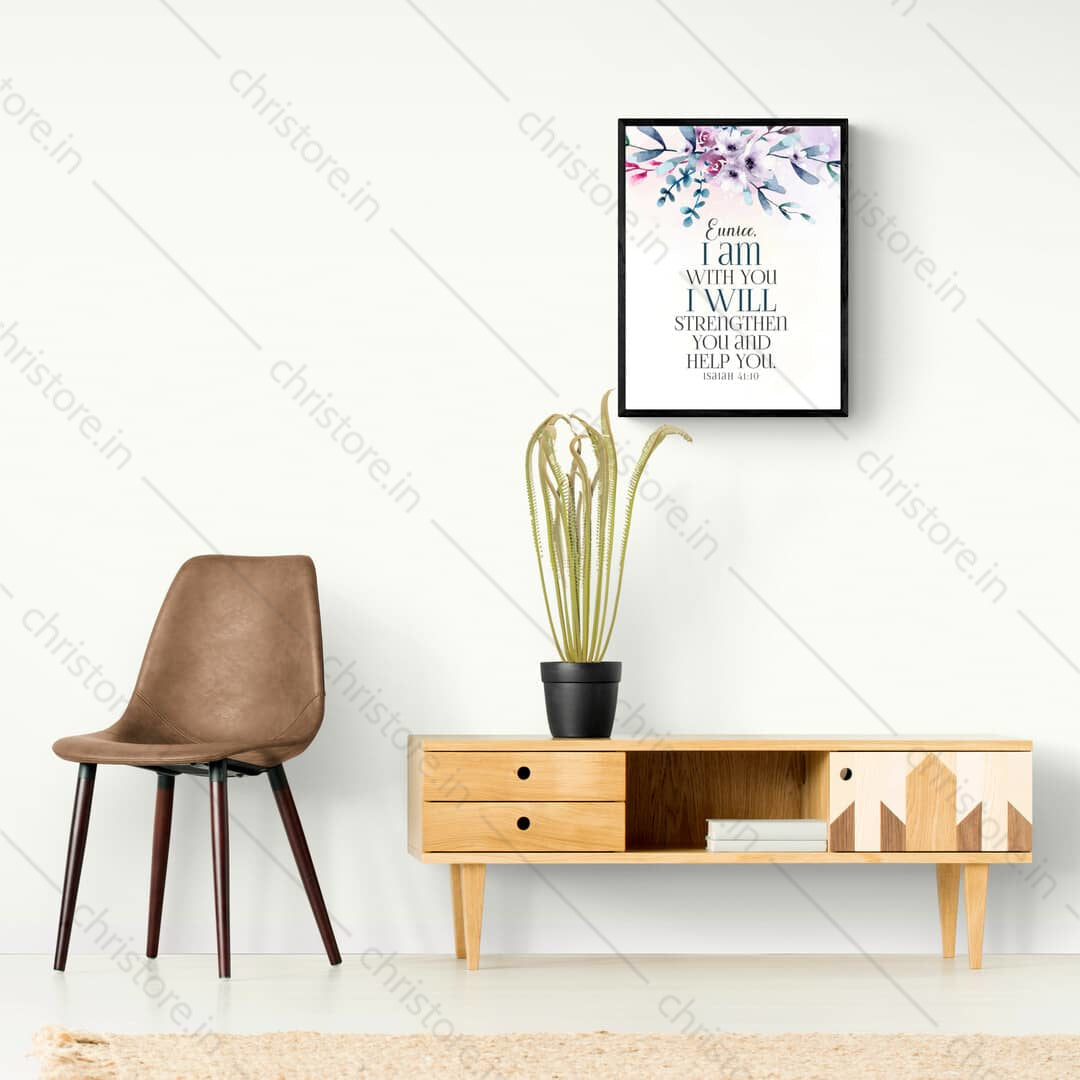 I Am With You And Will Strengthen You - Isaiah 41:10 - Personalized