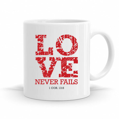 Love Never Fails - 1 Corinthians 13:8