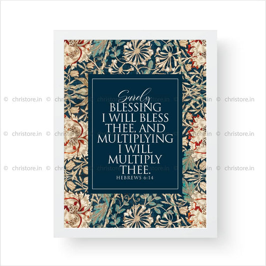 Surely Blessing I Will Bless Thee - Hebrews 6:14