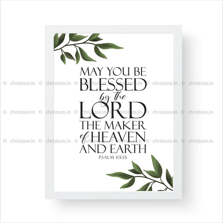 May You Be Blessed By The Lord - Psalm 115:15