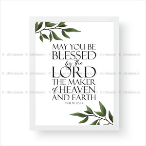 May You Be Blessed By The Lord - Psalm 115:15