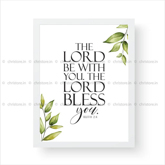 The Lord Be With You, The Lord Bless You - Ruth 2:4