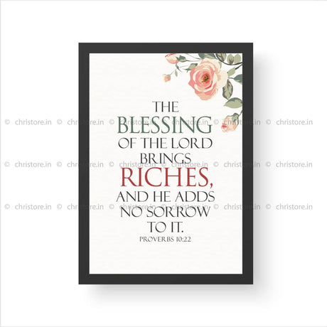 The Blessing Of The Lord Brings Riches - Proverbs 10:22