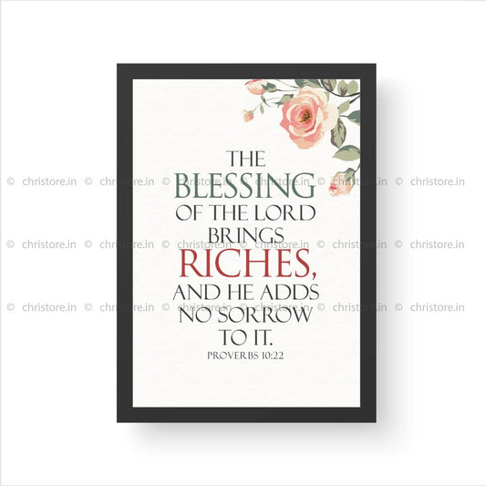 The Blessing Of The Lord Brings Riches - Proverbs 10:22