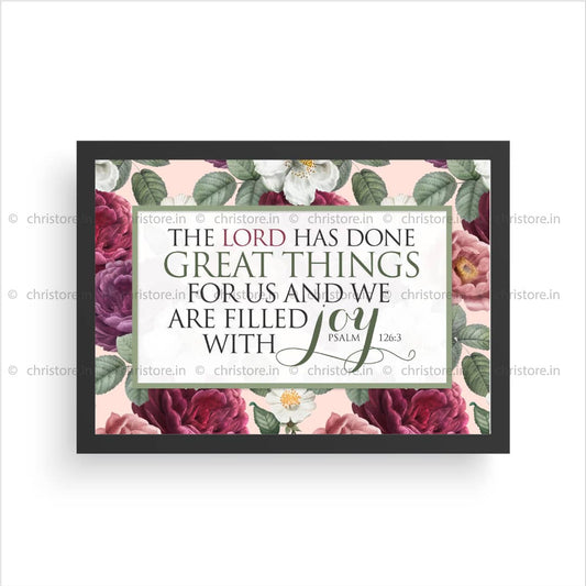 The Lord Has Done Great Things For Us - Psalm 126:3