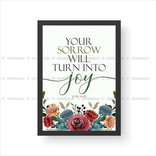 Your Sorrow Will Turn Into Joy - John 16:20