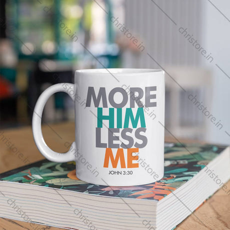 More Him Less Me - John 3:30