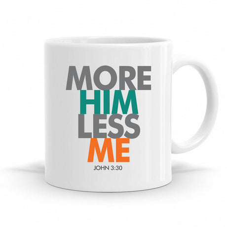 More Him Less Me - John 3:30