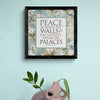 Peace be within your walls, Prosperity within your palaces - Psalm 122:7