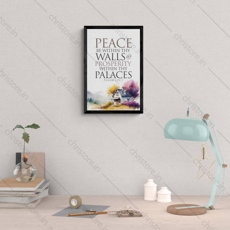 Peace be within your walls, Prosperity within your palaces - Psalm 122:7