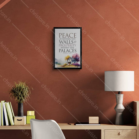 Peace be within your walls, Prosperity within your palaces - Psalm 122:7