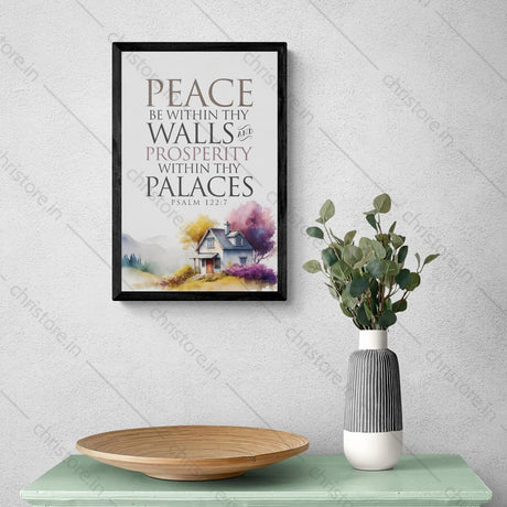 Peace be within your walls, Prosperity within your palaces - Psalm 122:7