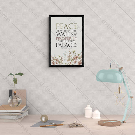 Peace be within your walls, Prosperity within your palaces - Psalm 122:7