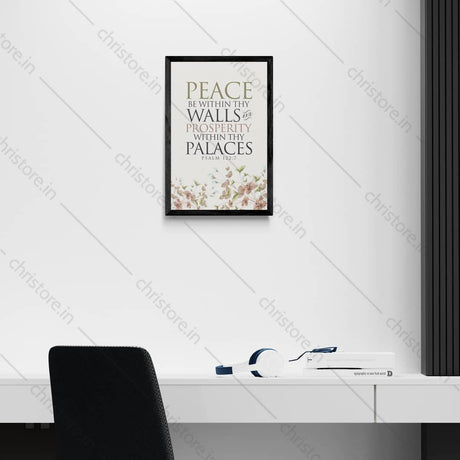 Peace be within your walls, Prosperity within your palaces - Psalm 122:7