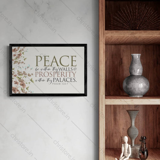 Peace be within your walls, Prosperity within your palaces - Psalm 122:7