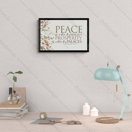 Peace be within your walls, Prosperity within your palaces - Psalm 122:7