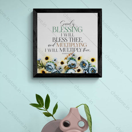 Surely Blessing I Will Bless You - Hebrews 6:14