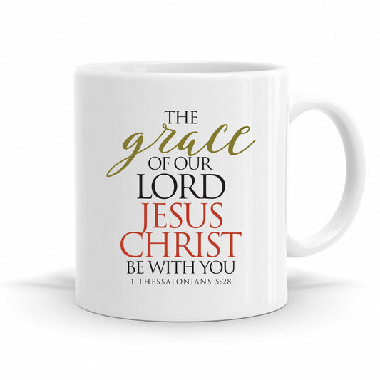 The Grace Of Our Lord Jesus Christ Be With - 2 Thessalonians 3:18