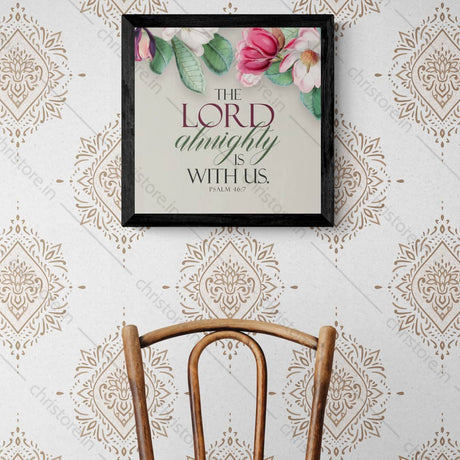 The Lord Almighty is With Us - Psalm 46:7