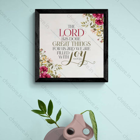 The Lord Has Done Great Things For Us - Psalm 126:3