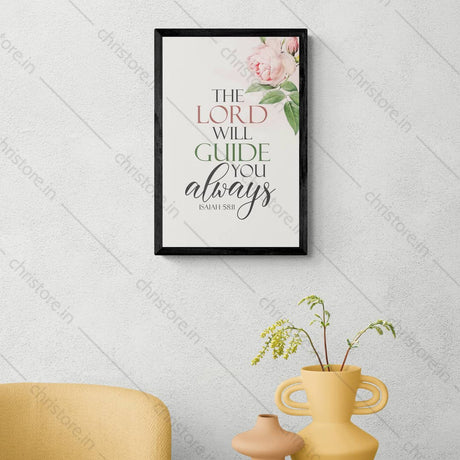 The Lord Will Guide Me Always - Isaiah 58:11