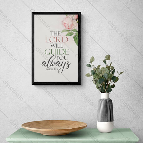 The Lord Will Guide Me Always - Isaiah 58:11