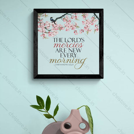 His Mercies Are New Every Morning - Lamentations 3:22
