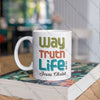 Way, Truth & Life - Jesus Christ - John 14:6